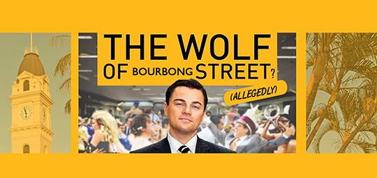 THE WOLF OF BOURBONG STREET